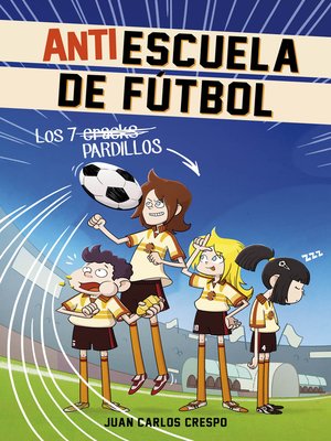cover image of Los 7 cracks (Antiescuela de Fútbol 1)